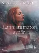 Lannistumaton sydän af Sigrid Undset