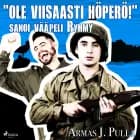 ''Ole viisaasti höperö!'' sanoi vääpeli Ryhmy af Armas J. Pulla