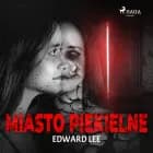 Miasto Piekielne af Edward Lee