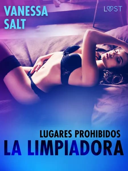 Lugares prohibidos: La limpiadora - una novela corta erótica af Vanessa Salt