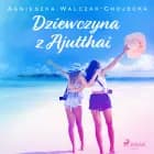 Dziewczyna z Ajutthai af Agnieszka Walczak-Chojecka