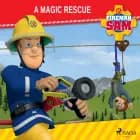Fireman Sam - A Magic Rescue af Mattel