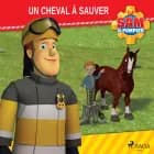 Sam le Pompier - Un cheval à sauver af Mattel