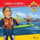 Sam le Pompier - Canoë à la Dérive ! af Mattel
