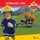 Brandman Sam - Grönsaker i fara af Mattel