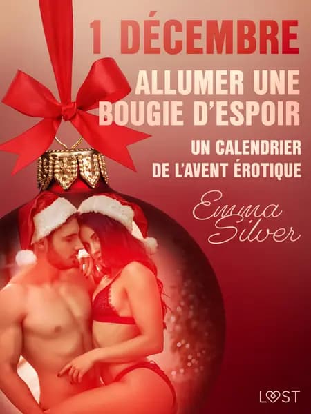 1 décembre : Allumer une bougie d’espoir - Un calendrier de l’Avent érotique af Emma Silver