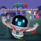 Pyjamasankarit - Tässä tulee Pyjamarobotti! af eOne