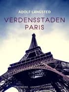 Verdensstaden Paris af Adolf Langsted