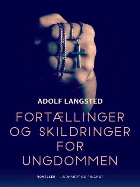 Fortællinger og skildringer for ungdommen af Adolf Langsted