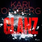 Glanz af Karl Olsberg