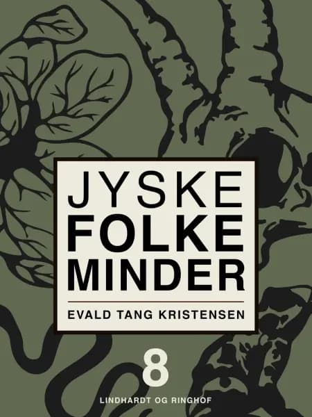 Jyske folkeminder. Bind 8 af Evald Tang Kristensen