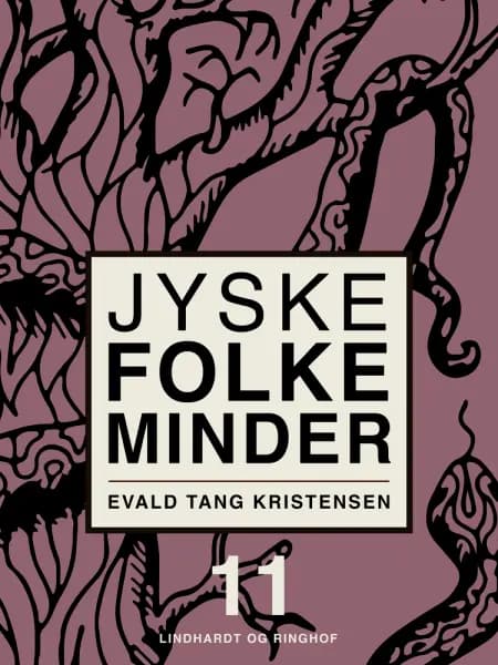 Jyske folkeminder. Bind 11 af Evald Tang Kristensen