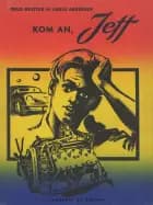 Kom an, Jeff af Carlo Andersen og Knud Meister