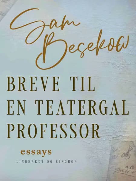Breve til en teatergal professor af Sam Besekow