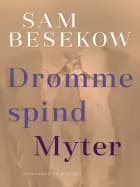 Drømmespind. Myter af Sam Besekow