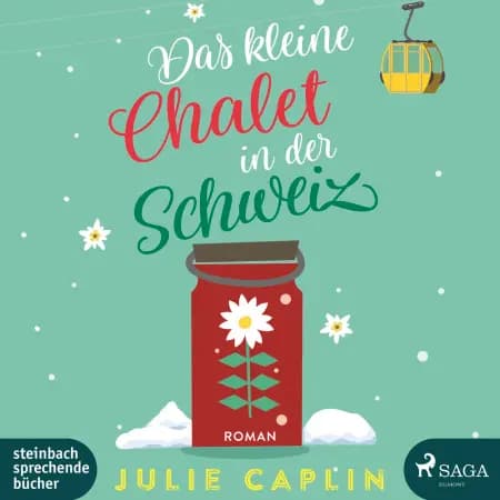 Das kleine Chalet in der Schweiz (Romantic Escapes 6) af Julie Caplin
