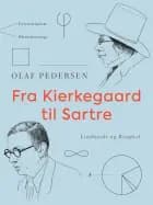 Fra Kierkegaard til Sartre af Olaf Pedersen