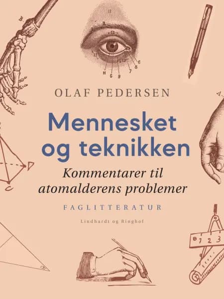 Mennesket og teknikken. Kommentarer til atomalderens problemer af Olaf Pedersen