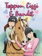 Toppen, Cissi och Bandit af Nan Inger Östman