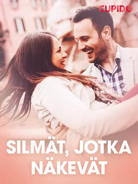 Silmät, jotka näkevät - eroottinen novelli af Cupido