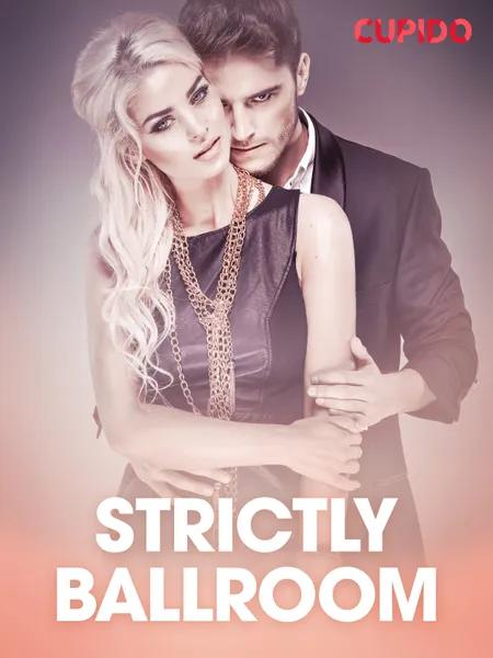 Strictly ballroom - eroottinen novelli af Cupido