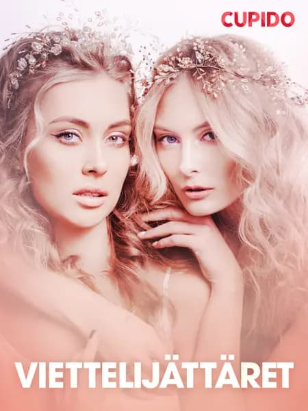 Viettelijättäret - eroottinen novellikokoelma af Cupido