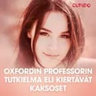 Oxfordin professorin tutkielma eli Kiertävät kaksoset - eroottinen novelli af Cupido