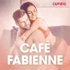 Café Fabienne - eroottinen novelli af Cupido