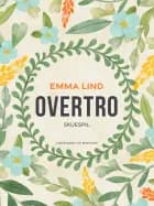Overtro af Emma Lind