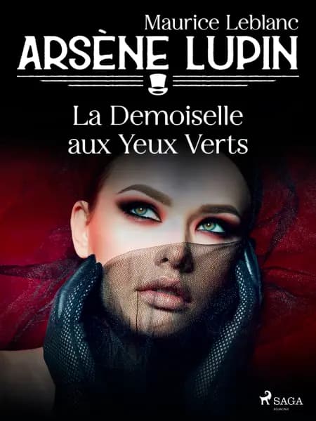 Arsène Lupin -- La Demoiselle aux Yeux Verts af Maurice Leblanc