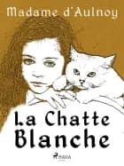 La Chatte blanche af Madame d'Aulnoy