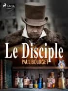 Le Disciple af Paul Bourget