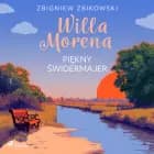 Willa Morena 4: Piękny świdermajer af Zbigniew Zbikowski