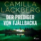 Der Prediger von Fjällbacka af Camilla Läckberg