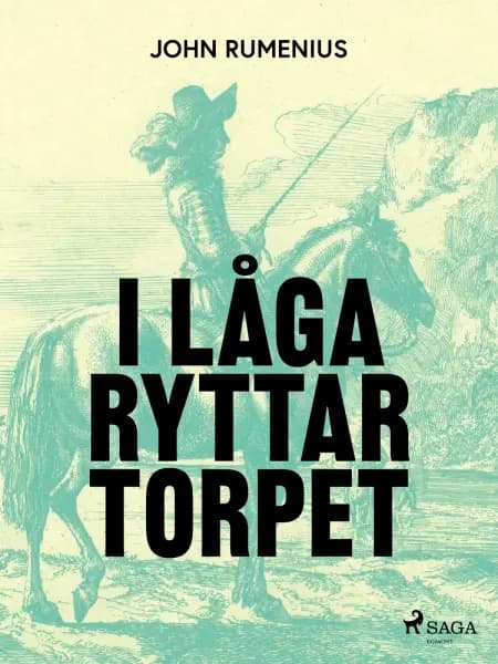 I låga ryttartorpet af John Rumenius