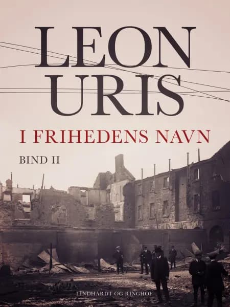 I frihedens navn - Bind 2 af Leon Uris