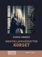 Kristin Lavransdatter - Korset af Sigrid Undset
