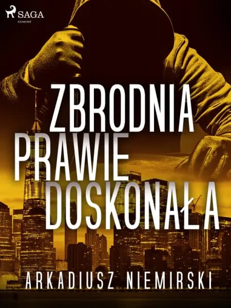 Zbrodnia prawie doskonała af Arkadiusz Niemirski