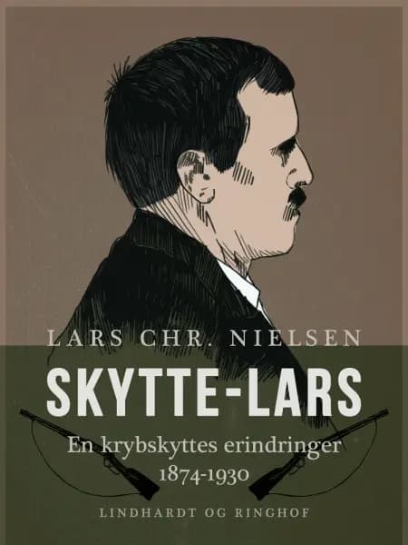 Skytte-Lars. En krybskyttes erindringer 1874-1930 af Lars Chr. Nielsen