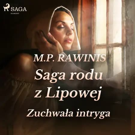 Saga rodu z Lipowej 20: Zuchwała intryga af Marian Piotr Rawinis