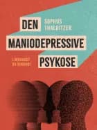 Den maniodepressive psykose af Sophus Thalbitzer