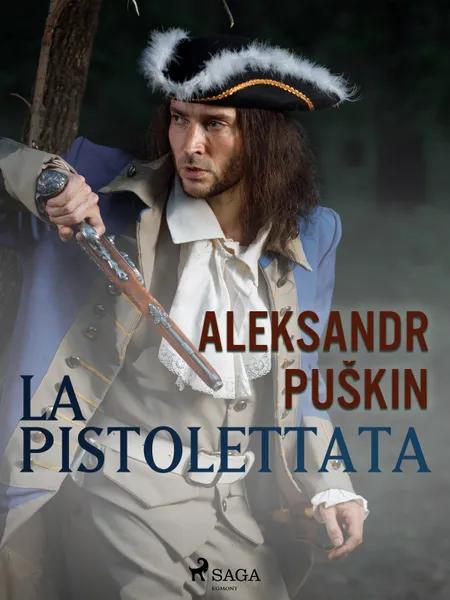 La pistolettata af Aleksandr Puškin