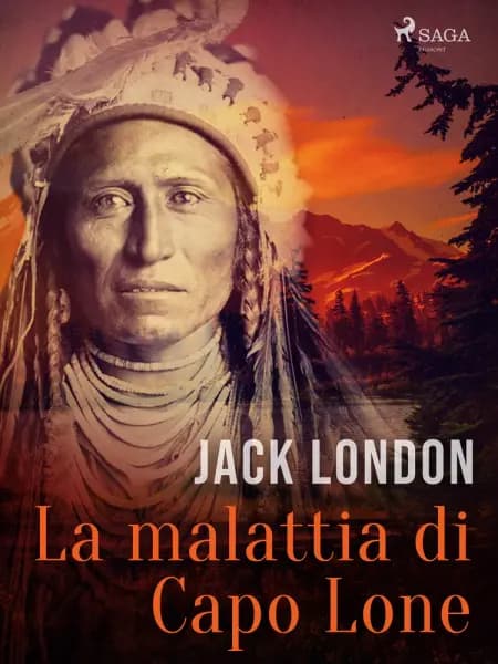 La malattia di Capo Lone af Jack London