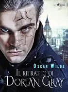 Il ritratto di Dorian Gray af Oscar Wilde