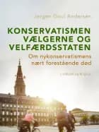 Konservatismen, vælgerne og velfærdsstaten. Om nykonservatismens nært forestående død af Jørgen Goul Andersen