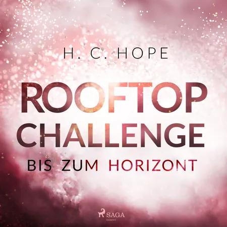 Rooftop Challenge - Bis zum Horizont af H. C. Hope