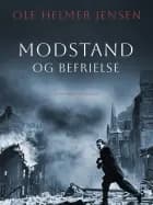 Modstand og befrielse af Ole Helmer Jensen