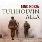 Tuliholvin alla af Eino Hosia
