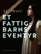 Et fattigbarns eventyr af A.C. Meyer
