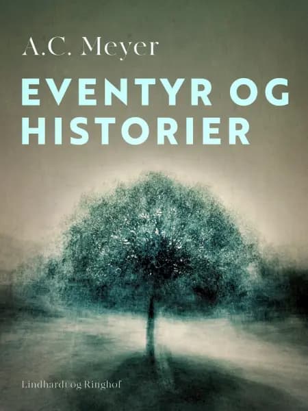 Eventyr og historier af A.C. Meyer